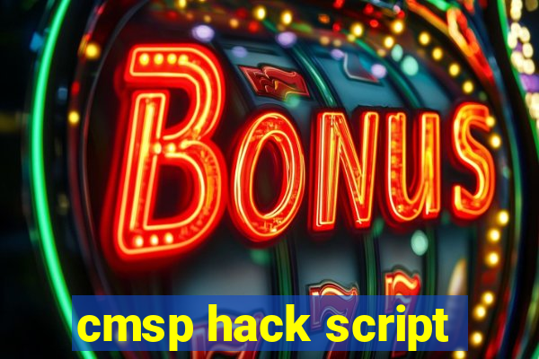 cmsp hack script